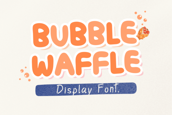Bubble Waffle: A Joyful Display Font for Small Business Branding