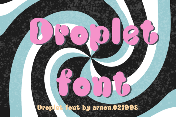 Droplet: A Playful Display Font for Youthful Branding