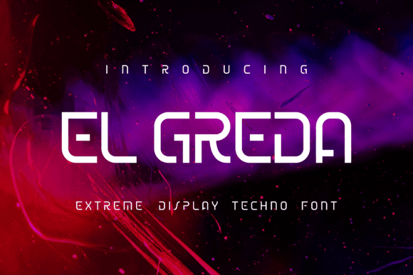 El Greda Font: A Sharp, Techno Display Typeface Review
