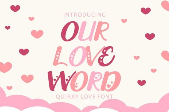 Our Love Word Font: A Playful Display Typeface for Whimsical Branding