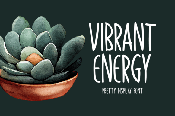 Vibrant Energy: A Display Font That Makes Your Headlines Pop